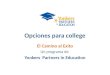 Opciones para college El Camino al Exito Un programa de Yonkers Partners in Education