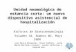 Unidad neumológica de estancia corta: un nuevo dispositivo asistencial de hospitalización Archivos de Bronconeumología Volumen 44, Número 05, Mayo 2008
