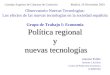 Política regional y nuevas tecnologías Antonio Pulido Instituto L.R.Klein Centro de Predicción Económica (CEPREDE) Observatorio Nuevas Tecnologías: Los