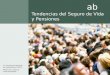 Ab Tendencias del Seguro de Vida y Pensiones 17 Convención Nacional de Aseguradores (2007) México DF, mayo 22 Fredy Schoepflin