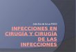 Julia Eva de la Luz R3CG. INFECCION DE SITIO QUIRURGICO (ISQ) Infección dentro o cerca de la incisión quirúrgica 30 días 1 año con implante Se presenta