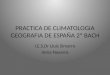 PRACTICA DE CLIMATOLOGIA GEOGRAFIA DE ESPAÑA 2º BACH I.E.S.Dr Lluis Simarro Inma Navarro