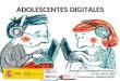 ADOLESCENTES DIGITALES Revista de Estudios de Juventud, nº 92, marzo 2011 Coordinador: Manuel Espín