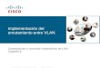 © 2006 Cisco Systems, Inc. Todos los derechos reservados.Información pública de Cisco 1 Implementación del enrutamiento entre VLAN Conmutación y conexión