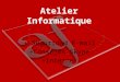 Atelier Informatique + Seguridad E-mail +Consejos Skype +Internet