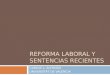 REFORMA LABORAL Y SENTENCIAS RECIENTES CARLOS L. ALFONSO UNIVERSITAT DE VALÈNCIA