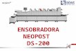 1 ENSOBRADORA NEOPOST DS-200. 2 Una visión general del equipo Torre de Alimentadores Flexibles PANTALLA DE COLOR EN 15 High Capacity Versatile Feeders