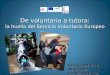 De voluntaria a tutora: la huella del Servicio Voluntario Europeo Eva Cambeiro Andrade Las Niñas del Tul, Granada