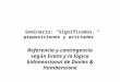 Seminario: Significados, proposiciones y actitudes Referencia y contingencia según Evans y la lógica bidimensional de Davies & Humberstone