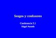 Sesgos y confusores Conferencia 5.1 Nigel Paneth