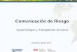 Comunicación de Riesgo Epidemiólogos y Trabajadores de Salud Colombia, agosto 2010