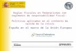 España en el marco de la Unión Europea MINISTERIO DE ECONOMÍA Y HACIENDA SECRETARIA GENERAL DE FINANCIACIÓN TERRITORIAL Reglas fiscales en federaciones