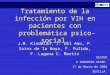J.M. Kindelán, J. Del Amo, P. Sainz de la Hoya, F. Pulido, F. Laguna C. Martín Tratamiento de la infección por VIH en pacientes con problemática psico-social