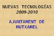 NUEVAS TECNOLOGÍAS 2009-2010 AJUNTAMENT DE MUTXAMEL
