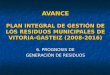 AVANCE PLAN INTEGRAL DE GESTIÓN DE LOS RESIDUOS MUNICIPALES DE VITORIA-GASTEIZ (2008-2016) 6. PROGNOSIS DE GENERACIÓN DE RESIDUOS
