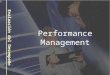 Evaluación del Desempeño. Performance Management El desempeño de una organización, grupo o persona está definido por una integración sistémica de lo que
