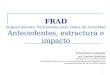 1 FRAD Requerimientos Funcionales para Datos de Autoridad Antecedentes, estructura e impacto Presentación preparada por Graciela Spedalieri (Embajada EE.UU