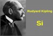 Rudyard Kipling Si En 1889 Rudyard Kipling recibió la siguiente carta de rechazo del San Francisco Examiner: