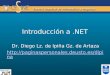Introducción a.NET Dr. Diego Lz. de Ipiña Gz. de Artaza 