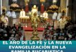 EL AÑO DE LA FE y LA NUEVA EVANGELIZACIÓN EN LA FAMILIA EUCARISTICA