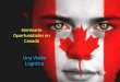 Seminario Oportunidades en Canadá Una Visión Logistica Presentado por: Armando Rivas