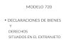 MODELO 720 DECLARACIONES DE BIENES Y DERECHOS SITUADOS EN EL EXTRANJETO