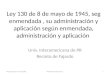 Ley 130 de 8 de mayo de 1945, seg enmendada, su administración y aplicación según enmendada, administración y aplicación Univ. Interamericana de PR Recinto