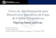 Operaciones activas 1 Curso de Alta Formación para Directivos y Ejecutivos de Cajas de Crédito Cooperativas Operaciones activas Cra Silvia Gavilan Cr