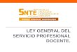 LEY GENERAL DEL SERVICIO PROFESIONAL DOCENTE.. ¿Qué se establece en la LGSPD? (Art. 1º) Del ingreso, promoción, reconocimiento y permanencia Perfiles