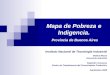 Mapa de Pobreza e Indigencia. Provincia de Buenos Aires Instituto Nacional de Tecnología Industrial Nadina Mezza Economía Industrial Alejandro Ocaranza