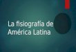 La fisiografía de América Latina. 1. La civilizacion _________ Chichen Itza Uxmal TIKAL