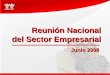 Reunión Nacional del Sector Empresarial Junio 2008