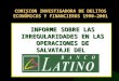 COMISION INVESTIGADORA DE DELITOS ECONÓMICOS Y FINANCIEROS 1990-2001 INFORME SOBRE LAS IRREGULARIDADES EN LAS OPERACIONES DE SALVATAJE DEL