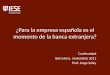 ¿Para la empresa española es el momento de la banca extranjera? Continuidad Barcelona, noviembre 2011 Prof. Jorge Soley