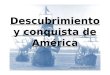 Descubrimiento y conquista de América Profesora: Romina Carrizo A