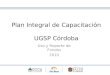 Plan Integral de Capacitación UGSP Córdoba Uso y Reporte de Fondos 2010