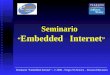 Seminario Embedded Internet - © 2006 - Sergio SCAGLIA – Pearson Education Seminario Embedded Internet