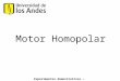 Motor Homopolar Experimentos demostrativos – ://fisicaexpdemostrativos.uniandes.edu.co