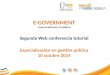 E-GOVERNMENT Curso académico (2 créditos) Segunda Web conferencia tutorial Especialización en gestión pública 10 octubre 2014