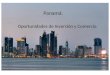Panamá : Oportunidades de Inversión y Comercio. ¿Por qué invertir en Panamá? Panamá hoy en día se ha convertido en uno de los mayores centros de inversión