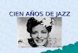 CIEN AÑOS DE JAZZ. “Jazz Things" de la película "Mo better blues” "La llamada música jazz se nutre de los sonidos de África o debo decir de "la Madre"