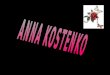 Anna Kostenko nació en Kiev, Ucrania en 1975. Ha vivido y trabaja en Cracovia, Polonia desde 1991. Se graduó en la Academia of Artes en Crakovia, donde