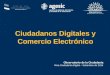 Ciudadanos Digitales y Comercio Electrónico Observatorio de la Ciudadanía Área Ciudadanía Digital – Setiembre de 2014
