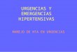 URGENCIAS Y EMERGENCIAS HIPERTENSIVAS MANEJO DE HTA EN URGENCIAS