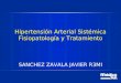 Hipertensión Arterial Sistémica Fisiopatología y Tratamiento SANCHEZ ZAVALA JAVIER R3MI 1