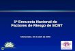 1ª Encuesta Nacional de de Riesgo de ECNT 1ª Encuesta Nacional de Factores de Riesgo de ECNT Montevideo, 15 de abril de 2008