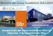 Inauguración del Curso Académico 2014-15 Algeciras, 7 de noviembre de 2014 Memoria del Curso Académico 2013-2014 epsalgeciras.uca.es