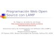 Programación Web Open Source con LAMP Dr. Diego Lz. de Ipiña Gz. de Artaza  dipina@eside.deusto.es Soluciones