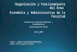 Organización y Funcionamiento del Área Económica y Administrativa de la Facultad Facultad de Ciencias Químicas y Farmacéuticas Universidad de Chile Julio_2014