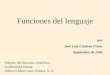 Funciones del lenguaje Método del discurso científico. Guillermina Baena. Editores Mexicanos Unidos, S. A. por José Luis Córdova Frunz Septiembre de 2004